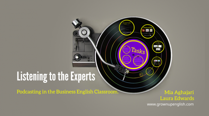Listening to the Experts – Podcasting in the Business English Classroom